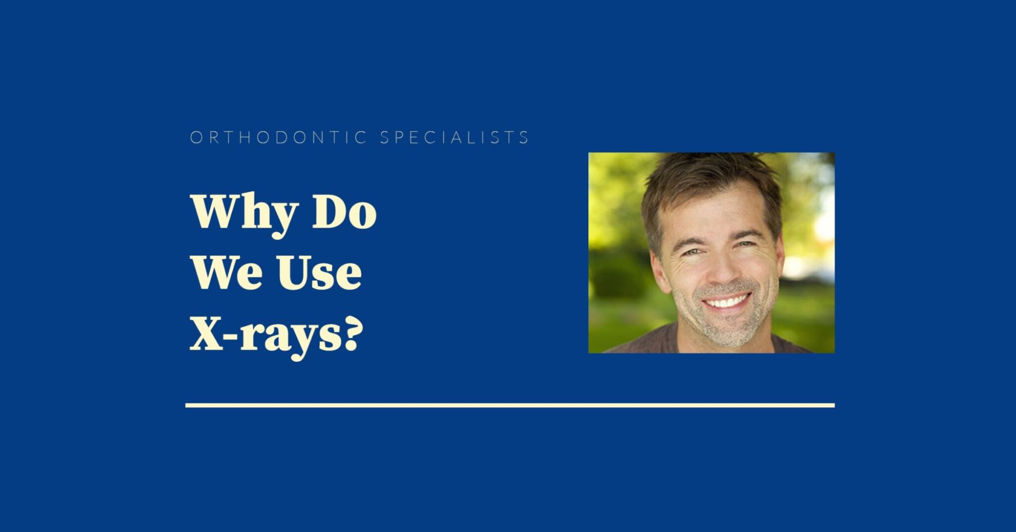 Why Do We Use X-rays